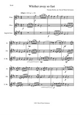 Whither away so fast for wind trio (flute, oboe and cor anglais)