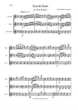 Tout de Suite (or Toot Sweet) for piccolo, flute and alto flute
