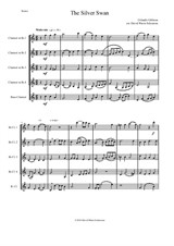 The Silver Swan for clarinet quintet (4 B flats and 1 Bass)