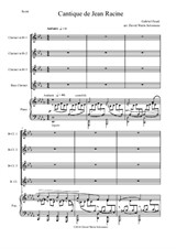 Cantique de Jean Racine for clarinet quartet (3 clarinets and 1 bass clarinet) and piano