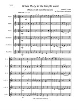 When Mary to the temple went (Maria wallt zum Heiligtum) for flute sextet