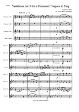 Variations on O for a thousand tongues to sing for Clarinet Quartet (3 clarinets and 1 bass clarinet)