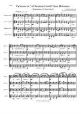 Variations on Remember, O Thou Man (A Christmas Carroll from Ravenscroft's Melismata) for clarinet quartet (3 B flat clarinets and 1 bass clarinet)
