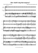 How shall I sing that Majesty (new version) SATB and piano