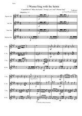 I wanna sing with the saints for saxophone quartet